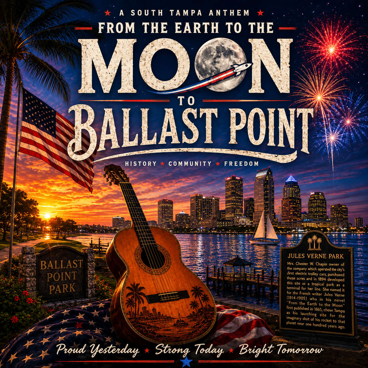 From the Earth to the Moon to Ballast Point, A Ballast Point Anthem — album cover with a vintage acoustic guitar (its body painted with palms and the Tampa skyline) resting on an American flag at Ballast Point Park on Hillsborough Bay, the downtown Tampa skyline and a sailboat at sunset, fireworks, a full moon with a red-white-blue rocket arcing across it, a Ballast Point Park sign, and a Jules Verne Park historical marker recounting how the 1894 trolley-line park was named for the author of From the Earth to the Moon.