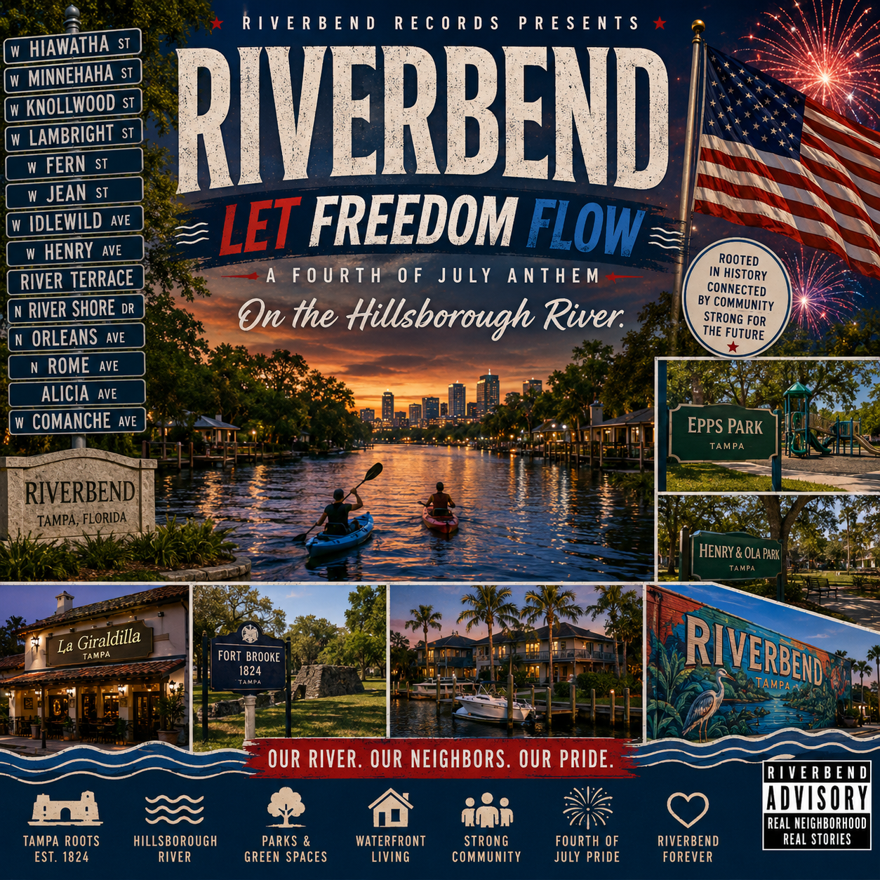 Riverbend, Let Freedom Flow, A Fourth of July Anthem on the Hillsborough River, Tampa Florida — album cover with two kayakers paddling the Hillsborough River toward the downtown Tampa skyline at sunset, riverfront homes, an American flag, fireworks, Epps Park and Henry & Ola Park signs, La Giraldilla restaurant, a Fort Brooke 1824 marker, a Riverbend mural with a heron, and street signs for W Hiawatha, W Minnehaha, W Knollwood, W Lambright, W Fern, W Jean, W Idlewild, W Henry, River Terrace, N River Shore Dr, N Orleans, N Rome, Alicia, and W Comanche. Tagline: Our River. Our Neighbors. Our Pride.
